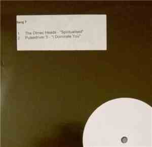 The Olmec Heads / Pulsedriver 5 - Spiritualised / I Dominate You