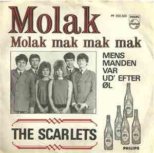The Scarlets - Molak Molak / Mens Manden Var Ude Efter Øl