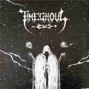 Timeghoul - Tumultuous Travelings / Panaramic Twilight