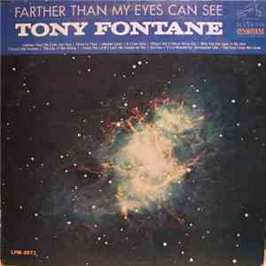 Tony Fontane - Farther Than My Eyes Can See