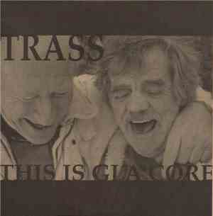 Trass  - This Is Gla'core