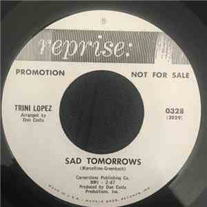 Trini Lopez - I've Lost My Love For You / Sad Tomorrows