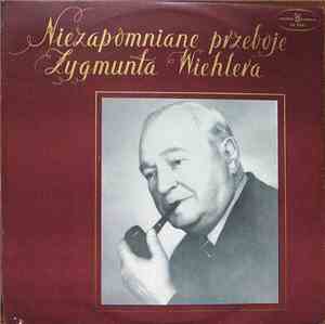 Zygmunt Wiehler - Niezapomniane Przeboje Zygmunta Wiehlera