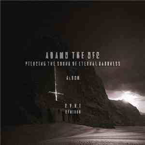 Adamu The UFO - Piercing The Sound Of Eternal Darkness