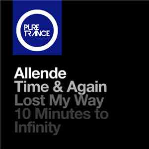 Allende - Time & Again / Lost My Way / 10 Minutes To Infinity