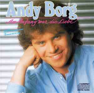 Andy Borg - Am Anfang War Die Liebe