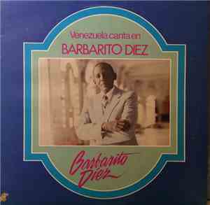 Barbarito Diez Y Su Orquesta - Venezuela Canta En Barbarito Diez