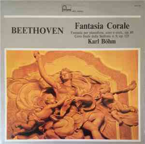 Beethoven, Karl Böhm - Fantasia Corale - Fantasia Per Pianoforte, Coro E Ar ...