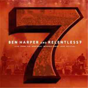 Ben Harper And Relentless7 - Live From The Montreal International Jazz Fest ...