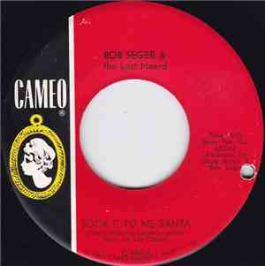 Bob Seger And The Last Heard - Sock It To Me Santa