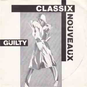 Classix Nouveaux - Guilty
