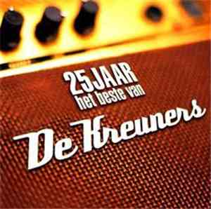 De Kreuners - 25 Jaar Het Beste Van De Kreuners