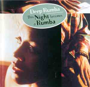 Deep Rumba - This Night Becomes A Rumba