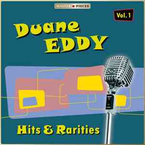 Duane Eddy - Hits & Rarities Volume 1