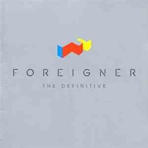 Foreigner - The Definitive