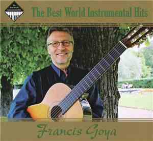 Francis Goya - The Best World Instrumental Hits
