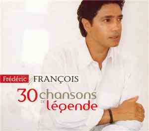Frédéric François - 30 Chansons De Légende