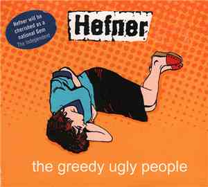Hefner  - The Greedy Ugly People