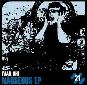Ivar Oh! - Nauseous EP