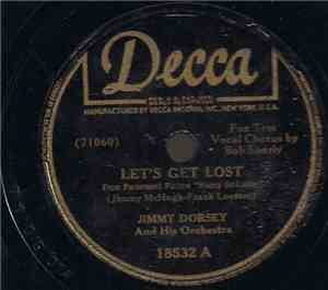 Jimmy Dorsey And His Orchestra - Let's Get Lost