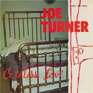 Joe Turner - Careless Love