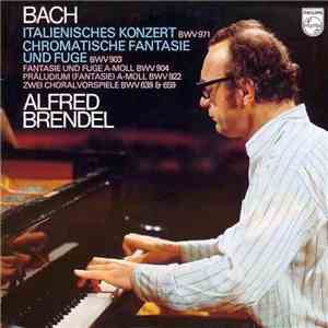 Johann Sebastian Bach / Alfred Brendel - Italienisches Konzert BWV 971 / Ch ...