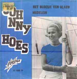 Johnny Hoes - Het Bloesje Van Blauw / Madelein