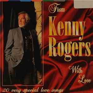 Kenny Rogers - From Kenny Rogers With Love (20 Very Special Love Songs)