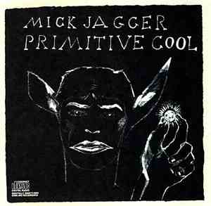 Mick Jagger - Primitive Cool