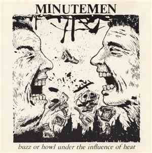 Minutemen - Buzz Or Howl Under The Influence Of Heat