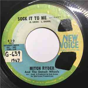 Mitch Ryder And The Detroit Wheels - Sock It To Me - Baby! / I Never Had It ...