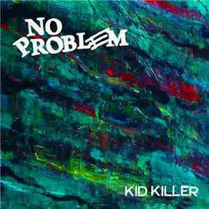 No Problem  - Kid Killer
