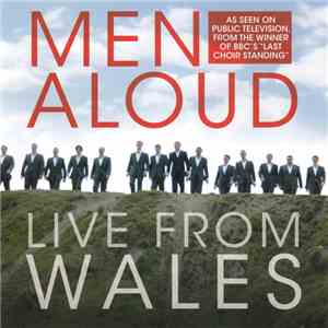 Only Men Aloud - Live From Wales