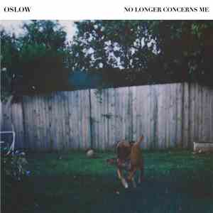 Oslow - No Longer Concerns Me