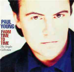 Paul Young - From Time To Time  (The Singles Collection)