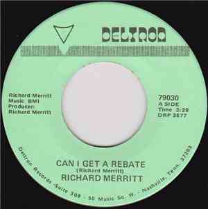 Richard Merritt - Can I Get A Rebate / It's Never To Late