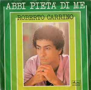 Roberto Carrino - Abbi Pietà Di Me