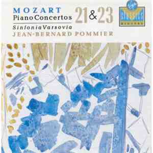 Sinfonia Varsovia, Jean-Bernard Pommier - Mozart - Piano Concertos 21 & 23