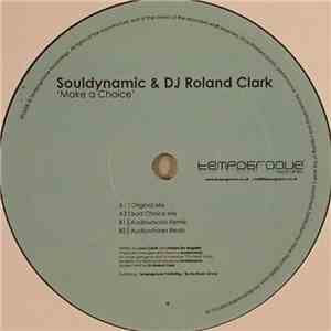 Souldynamic & DJ Roland Clark - Make A Choice
