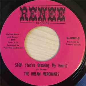 The Dream Merchants  - Stop (You're Breaking My Heart)
