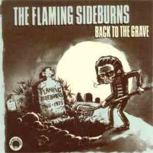 The Flaming Sideburns - Back To The Grave