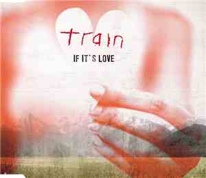 Train  - If It's Love