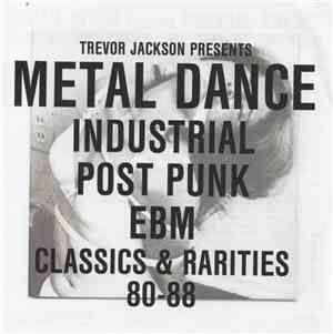 Trevor Jackson - Metal Dance (Industrial / Post-Punk / EBM Classics & Rarit ...