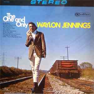 Waylon Jennings - The One And Only Waylon Jennings