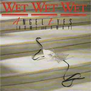 Wet Wet Wet - Angel Eyes (Home And Away)