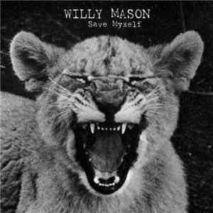 Willy Mason - Save Myself