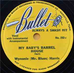 Wynonie (Mr. Blues) Harris - My Baby's Barrel House / Drinkin' By Myself