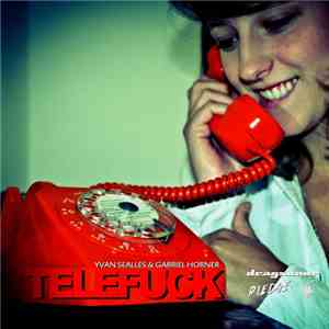 Yvan Sealles & Gabriel Horner - Telefuck