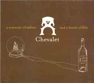 Chevalet - A Souvenir Of Sadness And A Bottle Of Bliss