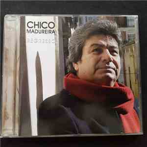 Chico Madureira - Regresso